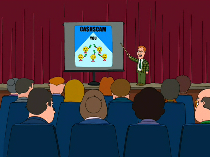 Cash$cam is the pyramid scheme system created by Jim Kaplan. In &lsquo;Model Misbehavior&rsquo;, Stewie Griffin uses the program to start a business to earn money. His only employee was his dog Brian.